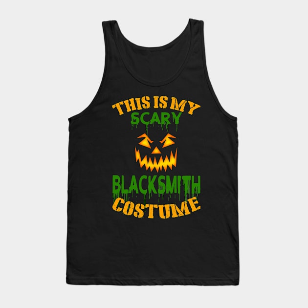 This Is My Scary Blacksmith Costume Tank Top by jeaniecheryll